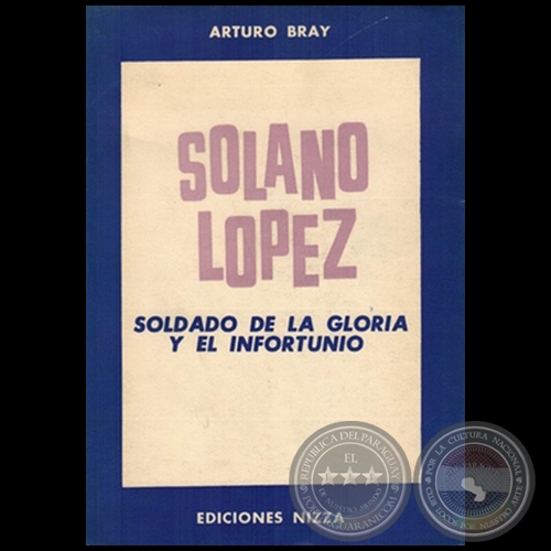 SOLANO LOPEZ - Autor: ARTURO BRAY - Año 1958